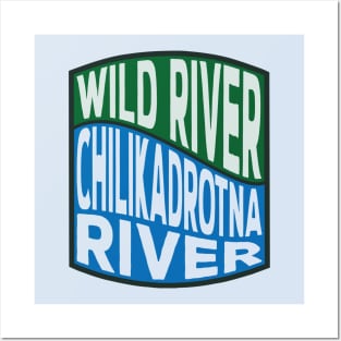 Chilikadrotna River Wild River wave Posters and Art